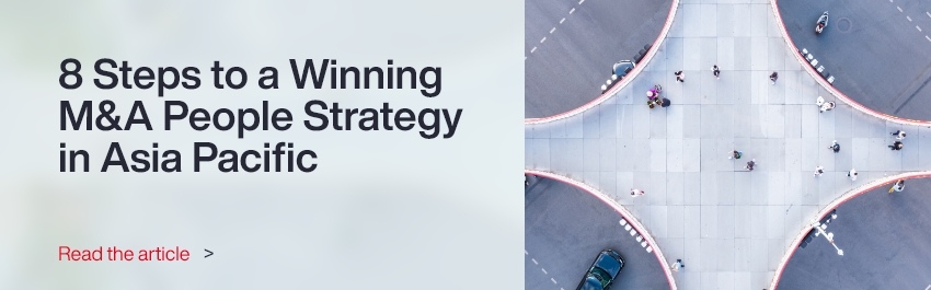 8 Steps to a Winning M&A People Strategy in Asia Pacific